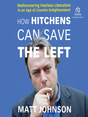 cover image of How Hitchens Can Save the Left